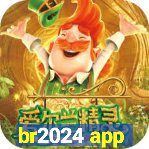 br2024 app